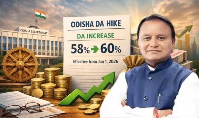 ମହଙ୍ଗା ଭତ୍ତା ୫୮ ରୁ ୬୦ ପ୍ରତିଶତକୁ ବୃଦ୍ଧି ହେଲା